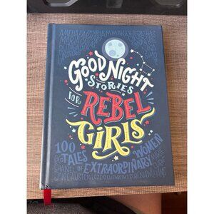 Good Night Stories for Rebel Girls by Timbuktu Labs, INC. First edition.